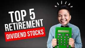 5 Dividend Stocks to Buy and Hold Until You Retire || Dividend Stocks Good for Retirees