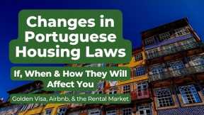 Portugal Housing Laws: If, When & How They Will Affect You