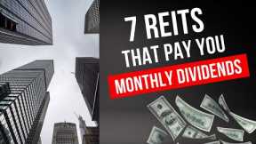 7 REITs that Pay Monthly Dividends | Monthly Dividend Stocks