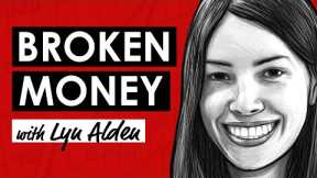 Broken Money w/ Lyn Alden (TIP574)