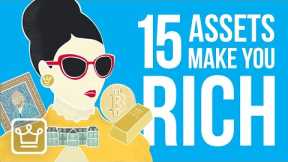 15 Assets That Are Making People RICH