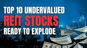 Top 10 Undervalued REITs Ready to Explode