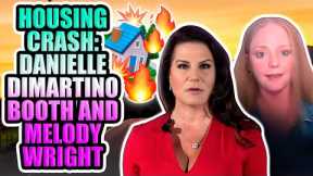 Housing Crash: Danielle DiMartino Booth AND Melody Wright