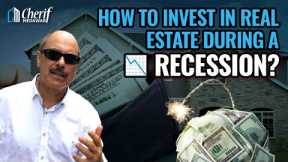 How To Invest In Real Estate During A Recession? | @CherifMedawar
