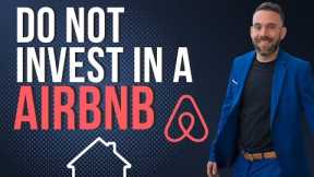 5 reasons why investing in SHORT TERM RENTAL may NOT be for you | Airbnb Business