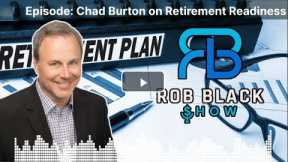 Guest CFP Chad Burton on Retirement Readiness
