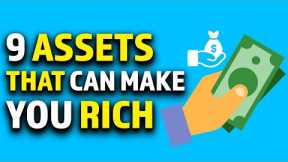 These 9 Assets Can Make You Pretty Stinkin' Rich