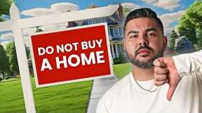 Why Buying a Home is a HORRIBLE Investment