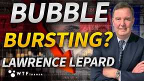 'Everything Bubble' at Risk of Bursting? with Lawrence Lepard