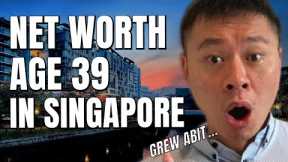 REVEALING MY NET WORTH NOW at age 39 | Financially Free In Singapore...