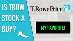 T. Rowe Price Stock - TROW Stock Analysis | My Favorite Dividend Stock