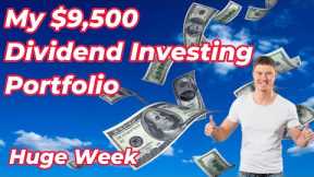 My $9,500 Dividend Investing Portfolio - What a Huge Week! |Investor for Life|