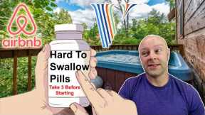 Airbnb and VRBO hard to swallow pills you MUST take before investing in short term rentals!