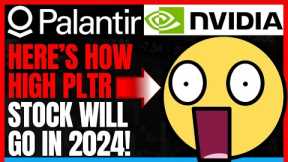 Palantir Stock News: How High Will The PLTR Stock Price Surge In 2024 And Is PLTR Better Than NVDA?