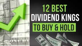 12 Best Dividend King Stocks to Buy and Hold Forever