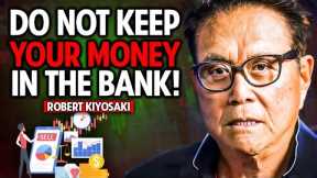 Robert Kiyosaki: Invest in These 3 Assets NOW to Be A Lot More RICH by 2028