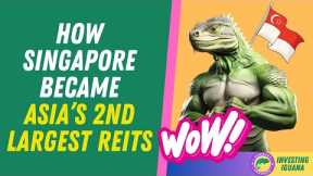 Why Singapore is the 2nd Largest REITs Market in Asia After Japan?  |  The Investing Iguana 🦖