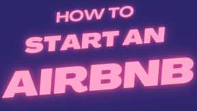 The Secrets to Launching a Successful AirBNB l How to Make Money with AirBNB l AirBNB Hosting Tips