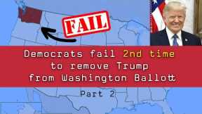 Another Fail - Dems try to remove Trump from the Washington ballot again.  What's next?
