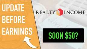 Realty Income Stock UPDATE VIDEO Before Earnings | O Stock | Monthly Dividends