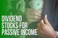 10 Dividend Stocks For Passive Income 