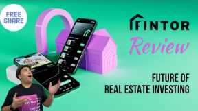Fintor Real Estate App Review: Fractional Real Estate Investing