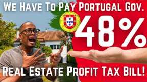Portugal Wants 48% of Our Property Profits! Our Strategy to Pay 0% Tax Legally - Tax Escape Plan!