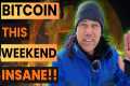 THIS BITCOIN WEEKEND WILL BE INSANE!!!