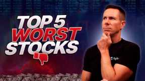 Top 5 Worst Stocks