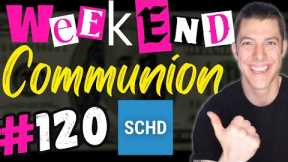 Weekend Dividend Communion #120 w/ SCHD Stan!