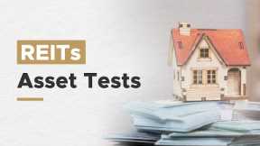 The Basics of Real Estate Investment Trusts (REITs): Asset Tests