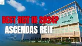 Best REIT to watch out in 2024 ? Is Ascendas REIT the Best? | STA Club