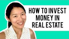 How To Invest Money In Real Estate And Which Real Estate Investing Strategy Is Best For You