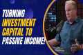 Turning Investment Capital Into