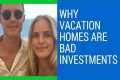 Vacation homes are NOT good