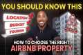 How to Choose THE RIGHT Property for