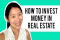How To Invest Money In Real Estate