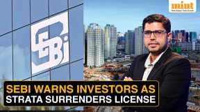 Explained: Why Fractional Real Estate Platform Strata Surrendered Its SM Reit SEBI License