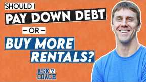 Should I Pay Down Debt OR Buy More Rentals?