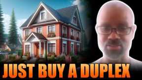 Secrets to Real Estate Riches: Just Buy a Duplex