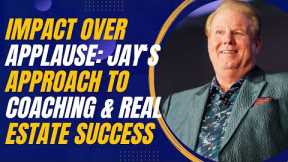 Impact Over Applause: Jay Conner’s Approach to Coaching and Investor Success