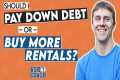 Should I Pay Down Debt OR Buy More