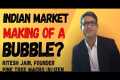 India is in Making of a Bubble and