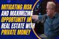 Mitigating Risk and Maximizing