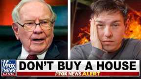 Do NOT Buy A House! (Warren Buffett's Final Warning)