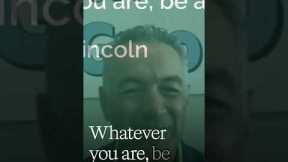 Lincoln's Legacy: Be a Good One