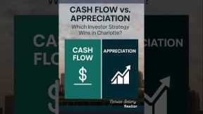 Cash Flow vs Appreciation: Which Real Estate Strategy Wins in Charlotte? 🏡💰