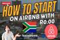HOW TO START AIRBNB WITH R0.00 IN