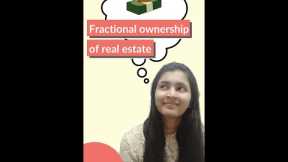 How to own a fraction of a Real Estate?