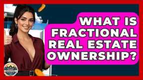 What Is Fractional Real Estate Ownership? - Home Investing Experts